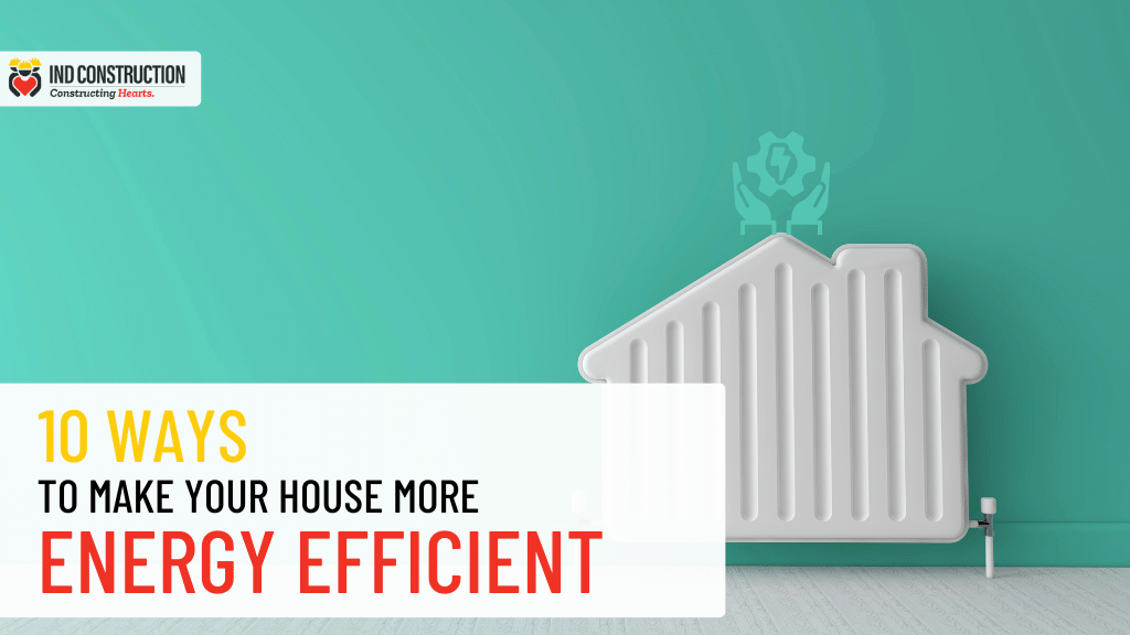10 ways to make your house more energy efficient 1