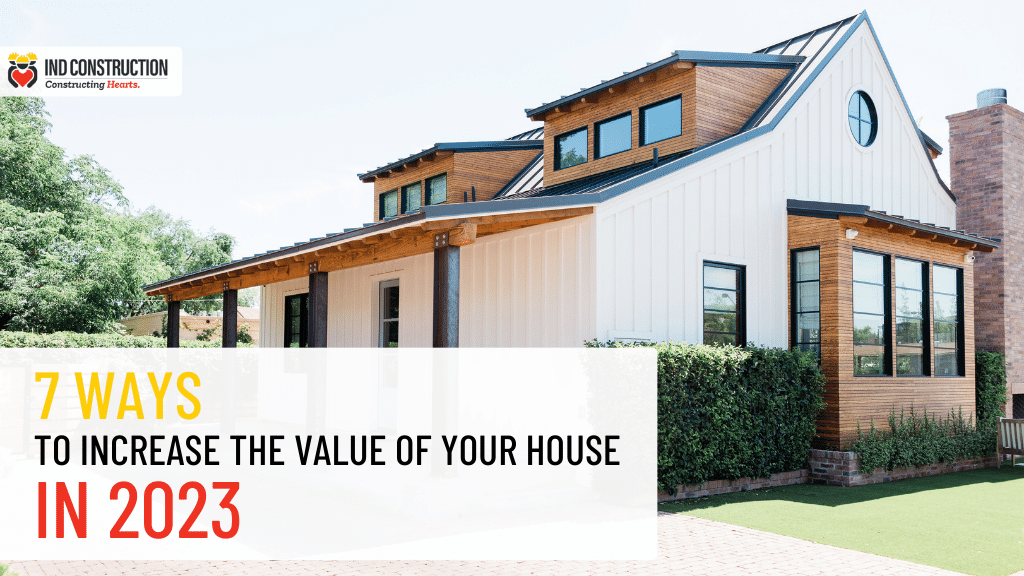 7 ways to increase the value of your house in 2023 1