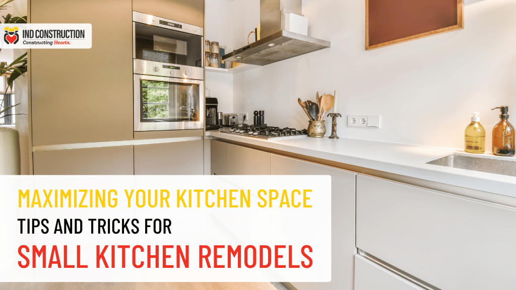 Maximizing Your Kitchen Space Tips and Tricks for Small Kitchen Remodels
